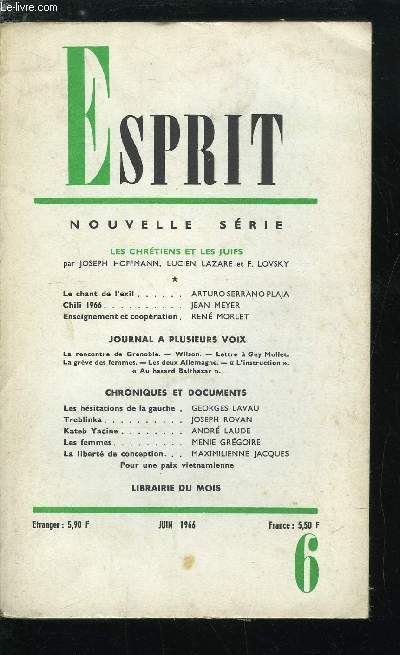 Esprit n 350 - Les chrtiens et les juifs par Joseph Hoffmann, Lucien Lazare et F. Lovsky, Le chant de l'exil par Arturo Serrano Plaja, Chili 1966 par Jean Meyer, Enseignement et coopration par Ren Morlet, Les hsitations de la gauche par Georges Lavau