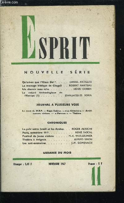 Esprit n 365 - Qu'est ce que l'Opus Dei ? par Daniel Artigues, Le message biblique de Chagall par Robert Marteau, Un chemin sans cho par Henri Corbin, Le retard technologique de l'Europe par Jean Jacques Sorel, La paix entre Isral et les Arabes