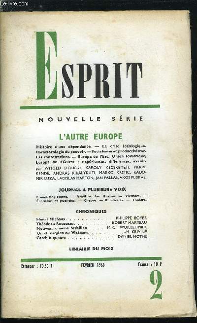 Esprit n 368 - L'autre Europe - Histoire d'une dpendance, La crise idologique, Caractrologie du pouvoir, Socialisme et productivisme, Les contestations, Europe de l'Est, Union sovitique, Europe de l'Ouest : expriences, diffrences, avenir, Henri