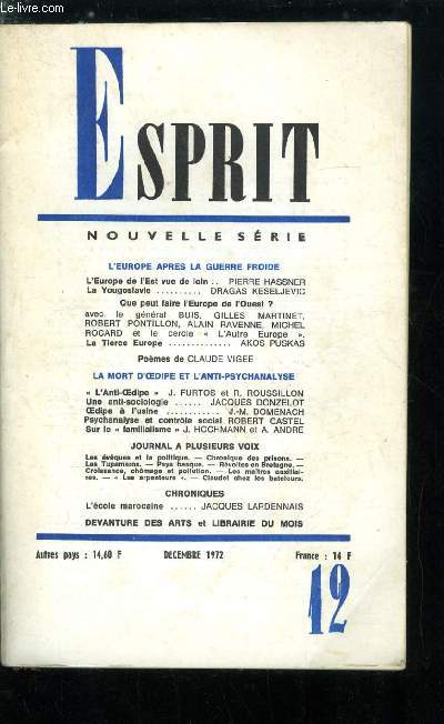 Esprit n 419 - L'Europe aprs la guerre froide - L'Europe de l'Est vue de loin par Pierre Hassner, La Yougoslavie par Dragas Keseljevic, Que peut faire l'Europe de l'Ouest ?, La Tierce Europe par Akos Puskas, La mort d'Oedipe et l'anti-psychanalyse