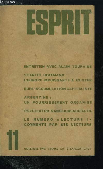 Esprit n 451 - Autoportrait du sociologue, entretien avec Alain Touraine, L'accumulation capitaliste : par et contre l'homme par Andr Henguer, Douze paradoxes pour une absence, propos sombres sur l'Europe par Stanley Hoffmann, Une garde de psychiatrie