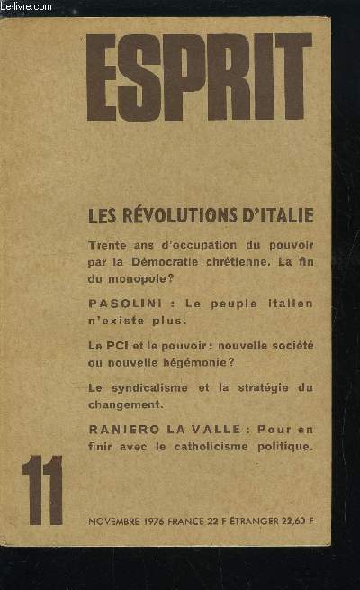 Esprit n 462 - Les rvolutions d'Italie - Introduction par Jean Marie Domenach, Nouvelle socit ou nouvelle hgmonie par Guido Chiesura, Et aprs ? par Guido Chiesura et Antonio Scotti, Une rponse a la Pirandello par Mario V. Rossi, Mais a quoi sert