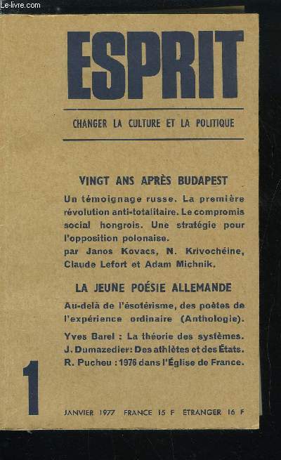 Esprit n 1 - Un anniversaire prophtique, Etre russe en 1956 par N. Krivocheine, La premire rvolution anti-totalitaire par Claude Lefort, Le compromis social hongrois par Janos Kovacs, Une stratgie pour l'opposition polonaise par Adam Michnik