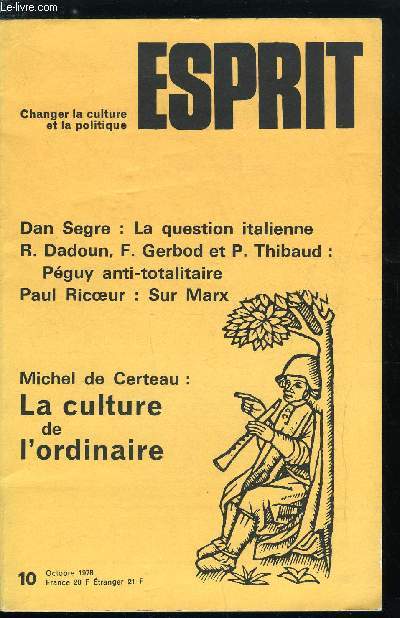 Esprit n 22 - Une culture trs ordinaire par Michel de Certeau, Le rock, une musique pour le prsent par Franois Maurice, L'effet punk par Patrick Mignon, Le skate sauvage par Jacques Caroux, La libert et la communication par Paul Thibaud