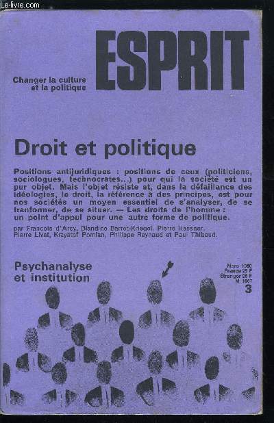 Esprit n 39 - Qui est propritaire du droit ? La lgalit et l'arbitraire selon l'exemple polonais par Krystof Pomian, De l'anti tatisme a l'antijuridisme par Blandine Barret-Kriegel, Les mots de l'Etat par Franois d'Arcy, Hypothquer l'avenir