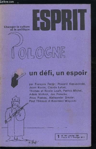 Esprit n 49 - La publicit du pouvoir par Maciej Szczepanski, Les checs rpts de la gestion conomique, A Gdansk et dans tout le pays, La fte des dos redresss par Ryszard Kapuscinski, La rvolution syndicale par Thomas et Nicole Lowit