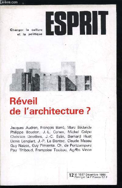 Esprit n 109 - Rveil de l'architecture ? - Les intellectuels et le visible par Jean Pierre le Dantec, Apprendre aux architectes la modestie, entretien avec Bernard Huet, Le dtour par l'Italie par Jean Louis Cohen, La postmodernit amricaine par Claude