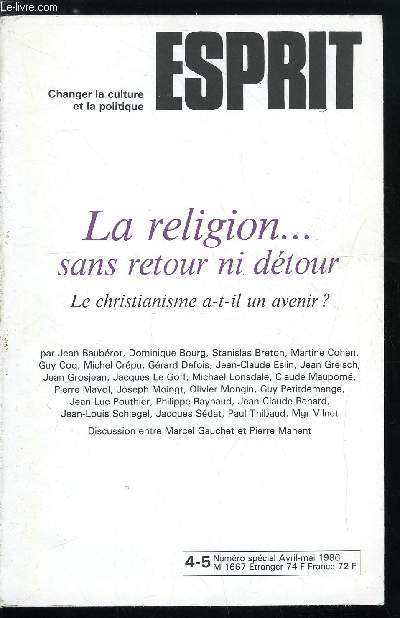 Esprit n 113-114 - La religion sans retour ni dout, Chasss-croiss a la franaise, Revenir de la scuralisation ? par Jean Louis Schlegel, L'observatoire protestant, entretien avec Jean Baubrot, Trois variantes de la sparation religion/politique