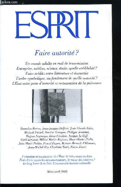 Esprit n 313 - Formation et constitution de l'Etat : le laboratoire irakien, Pluralisation des autorits et faiblesse de la transmission par Michael Foessel, Les alas de la transmission - le monde adulte en mal de transmission, entretien avec Philippe