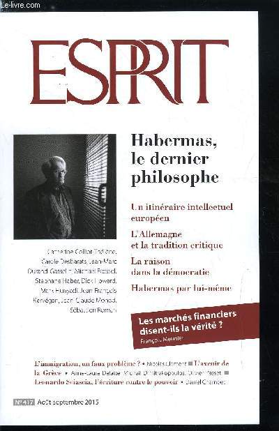 Esprit n 417 - Le supplice grec, Habermas, le dernier philosophe, Une ambition philosophique par gros temps par Michael Foessel, Espace public et sphre publique politique, les racines biographiques de deux thmes de pense par Jurgen Habermas, La fin