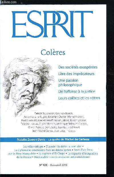 Esprit n 423 - Ceux qui nous ressemblent, Leurs colres et les notres par Jonathan Chalier et Michael Foessel, L'motion souveraine, entretien avec Patrick Boucheron, Les raisons de la colre par Michael Foessel, Le parti des mcontents par Erwan Lecoeur