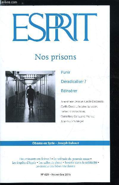 Esprit n 429 - Brexit : les incertitudes de la mondialisation librale, Apple : comment l'Europe veut rcuprer ses impots par Christian Chavagneux, Le pouvoir russe, seul contre tous ? par Marie Mendras, Nos prisons - Quelques questions obsdantes