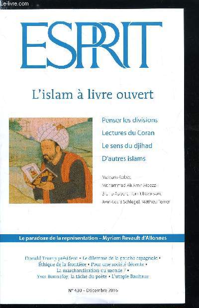 Esprit n 430 - L'Islam a livre ouvert - Penser la complexit par Hamit Bozarslan, Etudier l'islam, entretien avec Mohammad Ali Amir-Moezzi, L'islam paradoxal par Mathieu Terrier, Pour un djihad contre le djihadisme par Makram Abbs, Daech : le dvoiement