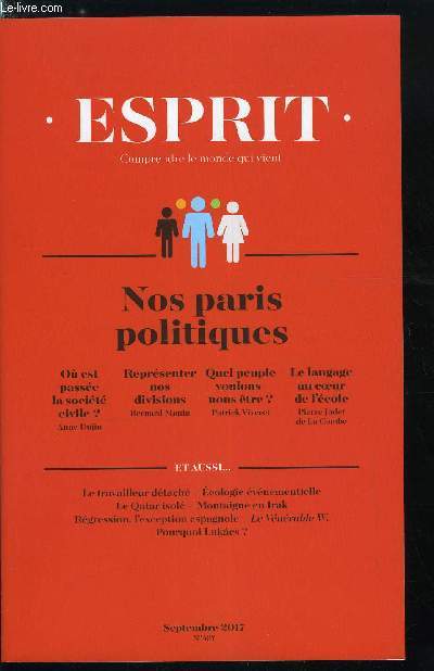 Esprit n 437 - Nos paris politiques - Ou est passe la socit civile ? par Anne Dujin, Reprsenter nos divisions par Bernard Manin, Quel peuple voulons nous tre ? par Patrick Viveret, Le langage au coeur de l'cole par Pierre Judet de La Combe