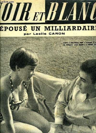 Noir et blanc n 375 - On ne vous a pas tout dit sur les soucoupes volantes : les martiens nous espionnent depuis cent ans par Jean Palaiseul, Ces hommes qui en sont a l'age de pierre prfrent Mozart a Sambre et Meuse par Hubert Giraud, J'ai pous