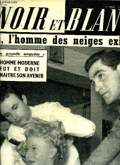 Noir et blanc n 472 - Les enfants perdus ont-ils des parents terribles ? par Charles Dauzats, L'atome sauvera-t-il ces pays de la soif ? Doisneau nous dit : Paris est drole mais n'est pas gai par H.L.