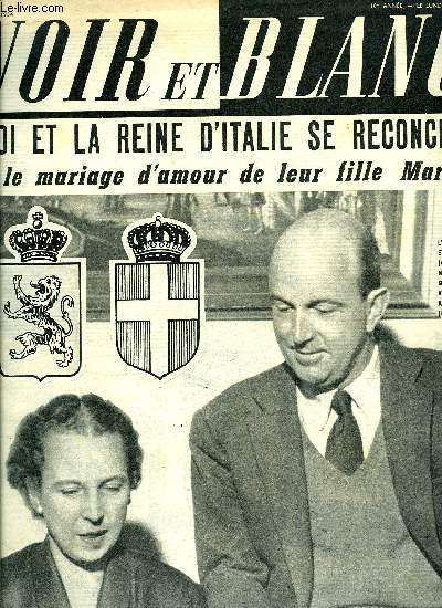 Noir et blanc n 501 - Les mannequins ne sont des poupes, L'amour d'un prince et d'une princesse rconcilie un roi et une reine, Lesp ices taient vraiment dtaches, aux salons d'autrefois, on achetait son pare brise par H.L, Sans mots techniques