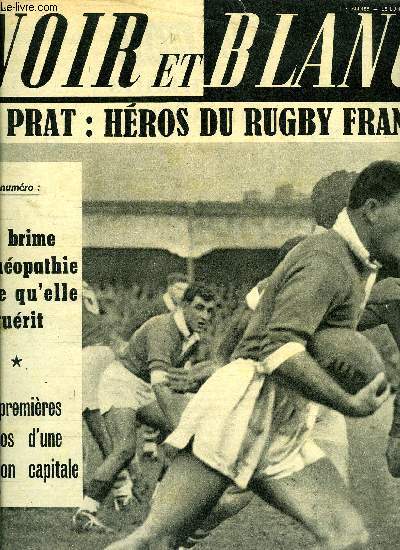 Noir et blanc n 526 - Jean Prat : hros du rugby franais par Pierre Lorme, Si vous tiez princesse, abandonneriez vous votre enfant ?, Derrire le rideau de bambous : la Chine de Mao Tse Toung remplacera-t-elle la chine de Confucius ?
