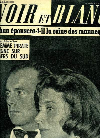 Noir et blanc n 560 - Ali Khan pousera-t-il la reine des mannequins ?, Fayaux ! Fayaux ! La chasse aux chats est ouverte par G.N., Une femme pirate rgne sur les mers du Sud par Jacques Michel, L'homme actuel prpare l'an 2.000, La sorcire du village