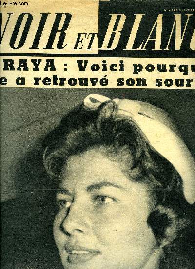 Noir et blanc n 705 - Qu'est ce qui a rendu son sourire a Soraya ? par Jean Louville, Aprs trois semaiones de vacances le citadin va vivre 49 semaines de regret, En 1958, les sorciers des campagnes de France prouvent que le diable existe