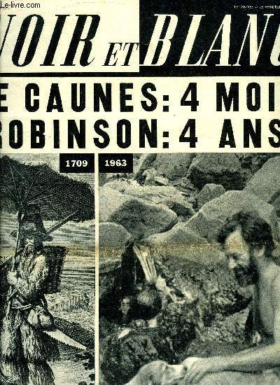 Noir et blanc n 933 - Naufrags volontaires ou naufrags de la vie ?, Le gnral a Augustine : je n'oublierai jamais le chocolat de grand mre, Muguette Fabris rhabilite les mathmatiques et les concours de beaut, La vieille garde du spectacle balaye