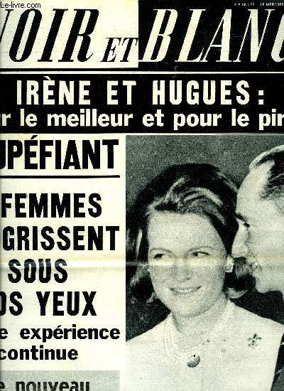 Noir et blanc n 998 - Louison Bobet attaque les affaires avec le grand braquet par Louis Rognoni, Quand les stars croient aux toiles, Quand Alexandre Dumas faisait rire tout Paris par Guy Breton, Irne et Hugues unis dsormais pour le meilleur