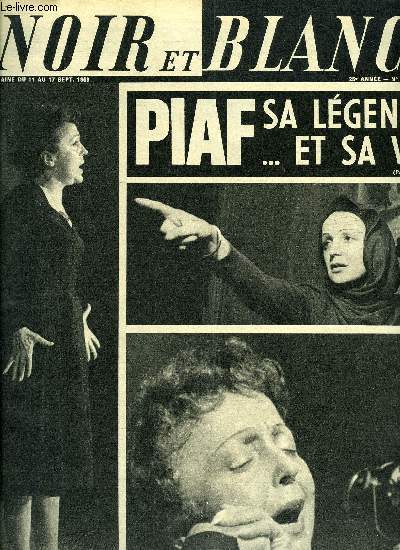 Noir et blanc n 1276 - Pour casser la lgende : une intime de Piaf dit tout sur la vie et les amours d'Edith par Alain Spiraux, Nouvelle age d'or pour la science fiction sur cran large par Gilbert Fouzon, Stphane Audran et les hommes par J.C. Mazeran