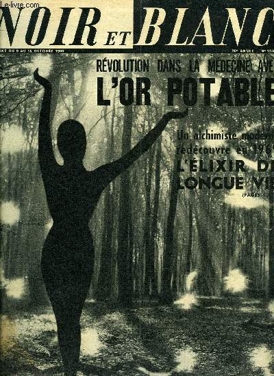 Noir et blanc n 1280 - Pour devenir un apollon, il faut avoir d'abord un slip et un idal par Yves de Saint Agns, En 1969, un alchimiste moderne redcouvre l'lixir de longue vie par Maurice Arfont, Maria Pacome et les hommes par J.C. Mazeran