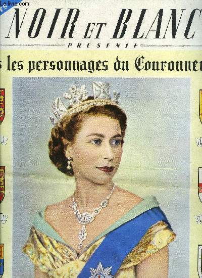 Noir et blanc prsente tous les personnages du Couronnement - Le 2 juin : pendant 3 heures Elizabeth portera une couronne plus lourde qu'un casque de soldat par Herv Lauwick, Pour suivre la crmonie minute par minute, L'amour, le crime et la magie