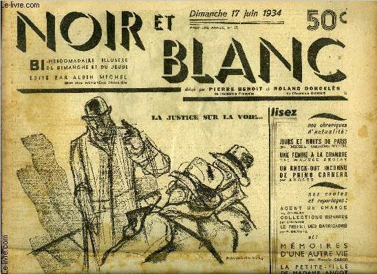 Noir et blanc n 17 - La fille du pre de la mitraille par J.H. Rosny Ain, Collections bizarres par Chamine, Mmoires d'une autre vie par Francis Carco, Blagues et fantaisies de Max Dearly par Emmy Guittes,Un knock-out inconnu de Primo Carnera par Angles