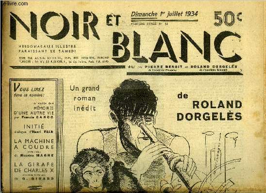 Noir et blanc n 21 - Si c'tait vrai ? par Rolan Dorgels, La kasba de Paris par Andr Gybal, La machine a coudre par Maurice Magre, L'Opra sous les Bosquets par Andr Frank, L'amour et les toiles par Paul Haurigot, Jours et nuits de Paris par Michel