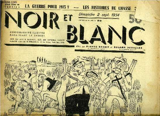 Noir et blanc n 30 - La valise en peau de porc par Emile Zavie, La guerre franco-allemande est-elle pour 1935 ? par Charles Kellog, Si c'tait vrai ? par Roland Dorgels, Histoire pour la chasse par Lon Treich, Jours et nuits de vacances par Michel