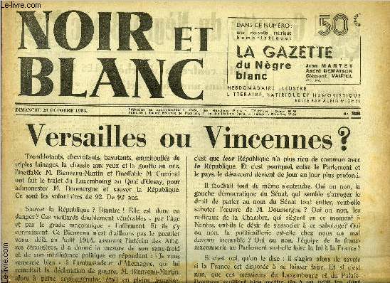 Noir et blanc n 38 - Versailles ou Vincennes ? par Raymond Henry, La lutte contre la vie chre entre dans une phase active par Michel Herbert, La premire malade par Rhys Davies, Le jeu des trente six btes par Andr Demaison, Deux soires