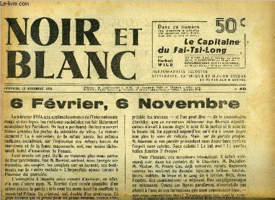 Noir et blanc n 40 - 6 fvrier, 6 novembre par Raymond Henry, La course Paris-Versailles et retour, Vers une nouvelle constitution - une rforme qui s'impose par Michel Herbert, Un grand amour par Cline Lhotte, Le capitaine de Fa-Tsi-Long par Herbert