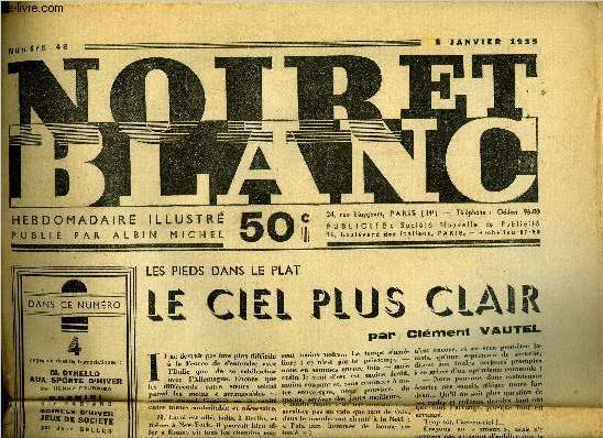 Noir et blanc n 48 - Le ciel plus clair par Clment Vautel, M. Othello aux sports d'hiver, Une petite belote par Robert Dieudonn, Une bougresse par Oscar Field, La paix par Lon Frapi, Voyage sur une page, Lopold II le Mal Aim, roi des Belges