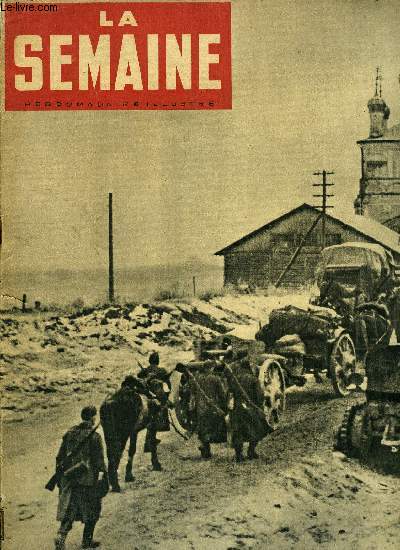 La semaine n 77 - Par -30, Les hommes et les machines luttent contre l'hiver russe, Trois charpes bleues et rouges sigent au conseil municipal, En pleine bataille pour Singapour, Pownall, l'homme sans surnom, remplace Brookham l'aviateur, Catherine