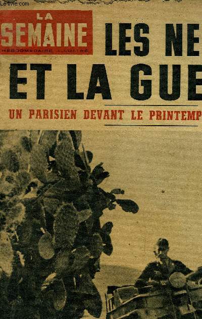 La semaine n 132 - 4 pays en paix devant la guerre europenne, Le mot d'ordre a Ankara : les turcs doivent penser a la Turquie, anger devient le poste d'observation de la guerre africaine, Ce que vaut la ligne Mareth, Le dpartement de la guerre publie