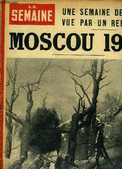 La semaine n 141 - Le 20 avril a t pour Hitler, un jour de travail comme les autres, Au deuxime printemps de guerre comment vit Moscou, 1943, la mode masculine devient l'art d'accommoder les restes, Raimu fait la grve des Csar, Une ceinture de bton