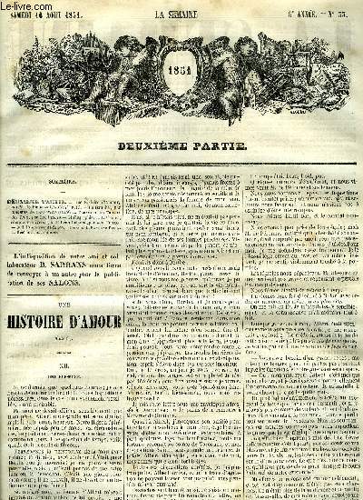 La semaine 6e anne n 33 - Une histoire d'amour par le marquis de Foudras, Le danube par la baronne Aloyse de Carlowitz, Courrier des eaux et des jeux par Ch. Deslys, Les rsurrection-men du temps prsent par Raymond Pelez