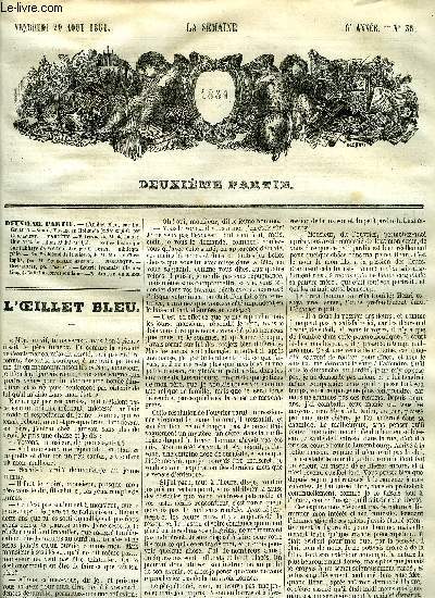 La semaine 6e anne n 35 - L'oeillet bleu par Edouard Gourdon, Simple voyage en Hollande (suite et fin) par Guichardet, Notice historique sur l'abbaye de Westminster par H. Butat