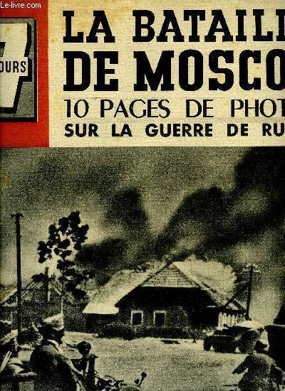 7 jours n 51 - Les russes dfendent leur pays en le dtruisant, et l'eau, la boue, la boue, la poussire, les moustiques, Cavalerie moderne, les chars permettent la manoeuvre d'enveloppement, Ne comptez pas sur l'hiver dclare aux anglais M. Maisky