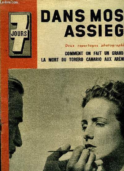 7 jours n 52 - Une heure aprs, cet homme tait mort, le 19 octobre a Marseille, le torero canario a t frapp au coeur, Avec les conducteurs chinois qui ravitaillent Tchang Kai Chek, j'ai vcu l'enfer de la route de Mandalay, Staline brulera-t-il