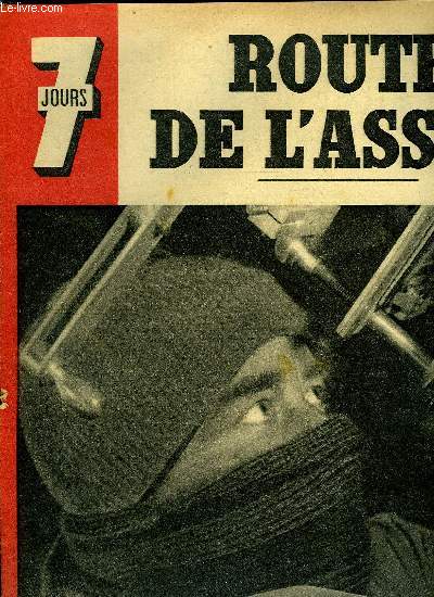 7 jours n 119 - Remise de son vanouissement la premire dame de Chine demande aux amricains des avions et une route, Aldous Huxley lance la culture physique de l'oeil, Le prince Omar renonce par piti au tombeau d'Alexandre, L'imprimerie