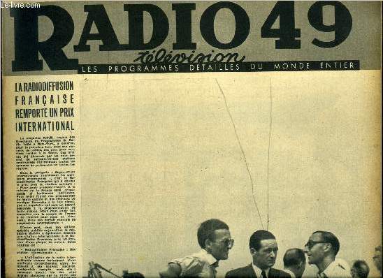 Radio tlvision 49 n 250 - La radiodiffusion franaise remporte un prix international, Tout New York a acclam l'arrive de l'Ile de France, Allo Paris ! Ici Rome !, La saison de Deauville, Un micro au Maroc par Samy Simon, Au hasard des routes Pierre