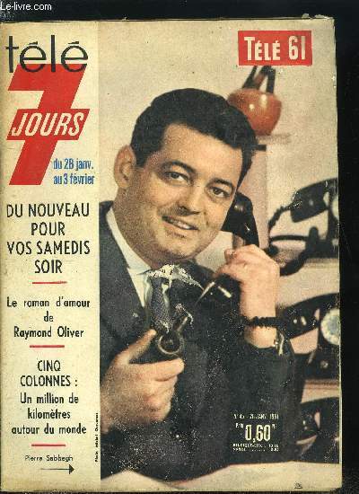 Tl 7 jours n 45 - Quand on tua Concini Louis XIII cria par la fentre : Merci, Pour son 50e Gros Plan, Pierre Cardinal apostrophe Michel Simon : vous tes laid, Il y a eu cinq Ren Dary du bb-vedette au marchand d'viers, Maeva Wallis compose