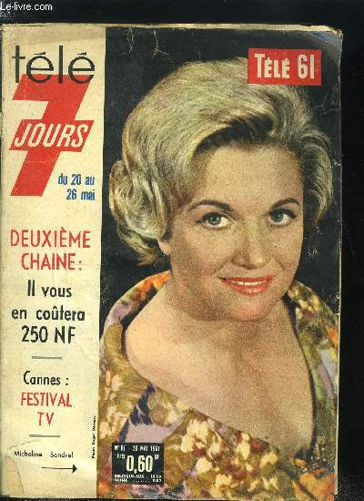 Tl 7 jours n 61 - Pourquoi trpignent ils tous en coutant Johnny Hallyday ?, Connaissez vous vraiment Beethoven ?, Chaque jour des lettres d'amour romantiques dans le courrier des hros de la Prochaine Vague, Il s'achtera une automobile