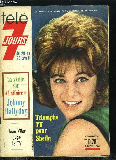 Tl 7 jours n 161 - Ivre de bravos et de fatigue, Johnny a craqu mais il dit : je ferai comme les copains, Les Pierrafeu : nous sommes les anctres de Roquet Belles Oreilles et de Grangallo, Franois Reichenbach reconnait un milliardaire a sa faon