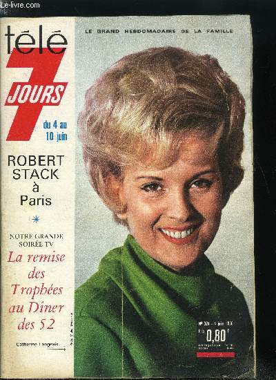 Tl 7 jours n 324 - Robert Starck avait rendez vous a Paris avec Eliot Ness, La Tour Eiffel n'a cout qu'un franc or le kilo, Le dernier prince charmant d'Hollywood n'est devenu pre qu'a soixante deux ans, Adieu au Tabarin de grand papa, transform