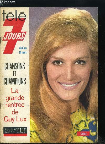 Tl 7 jours n 463 - Agathe Bringer : Mademoiselle un pour cent, On ne l'appelle plus que M. le prsident Directeur Gnral, Jean Richard et Sophie Desmarets : plus de direct TV le soir, Frankie avallon : 20.000 km pour Michle Arnaud, M. le professeur