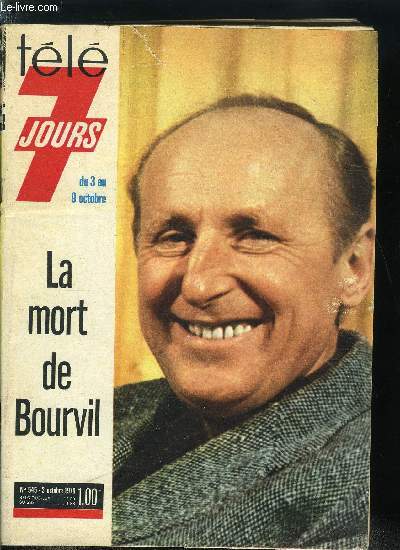 Tl 7 jours n 545 - Max-Pol Fouchet : le moine de la TV, Robe a gomtrie variable pour Christine Fabrega, Juliette Villard, sultane de l'ile Saint Louis, TV amateur pour Evelyne Dhliat, et bain de jeunesse pour Michle Demai, Les retrouvailles